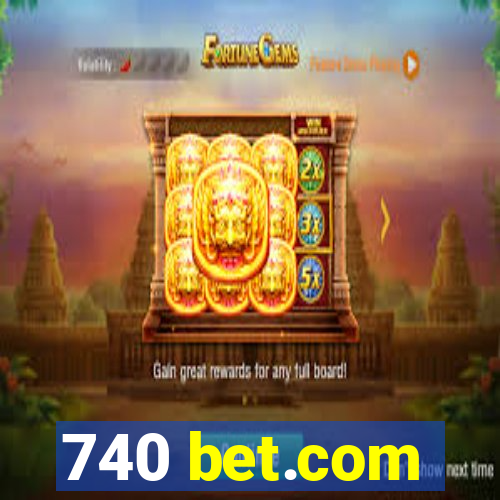 740 bet.com